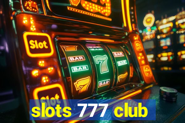 slots 777 club